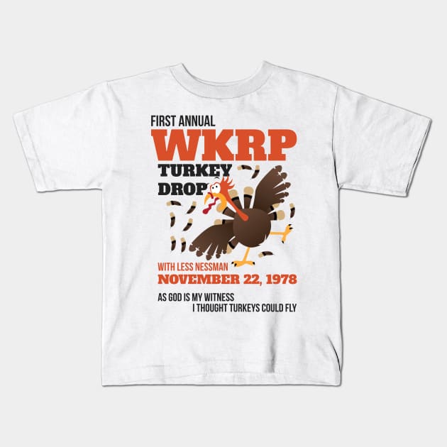 WKRP Thanksgiving Turkey Drop Thanksgiving Turkey Dinner Gift Funny T-Shirt Kids T-Shirt by artbyabbygale